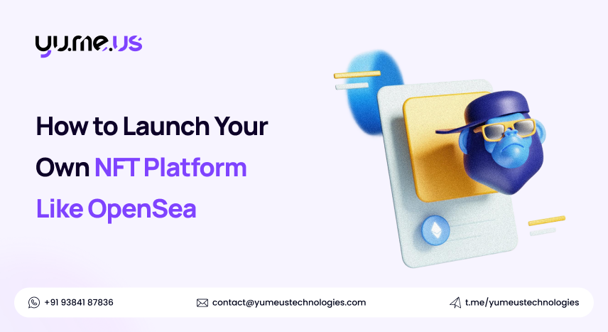 How to Launch Your Own NFT Platform Like OpenSea
