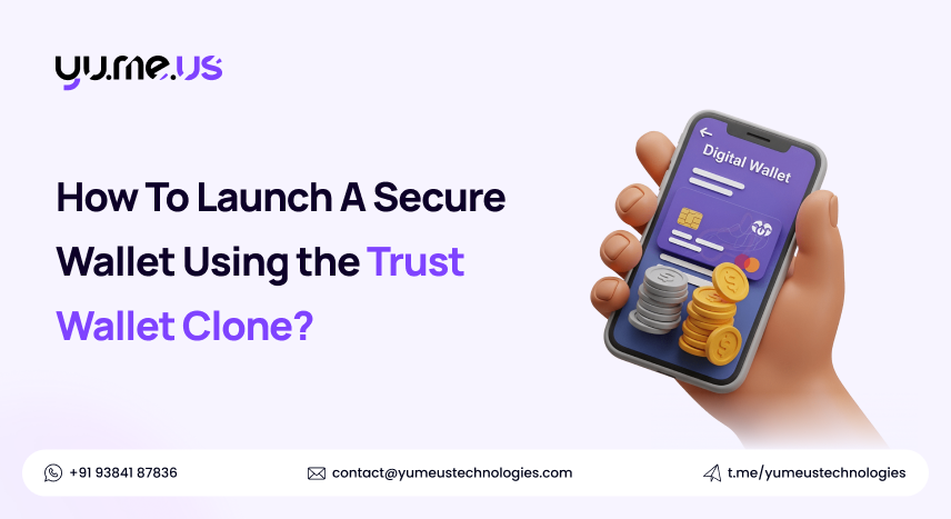 How To Launch A Secure Wallet Using the Trust Wallet Clone?