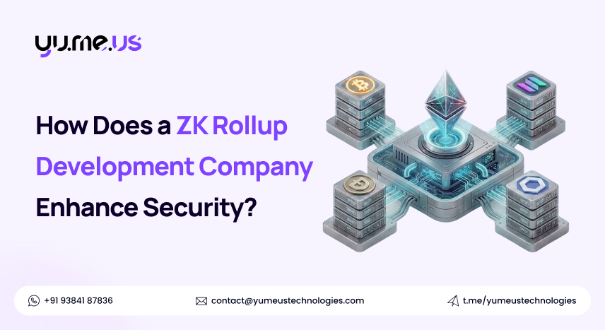 How Does a ZK Rollup Development Company Enhance Security?