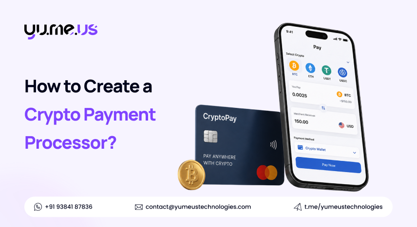 How To Develop a Crypto Payment Processor?