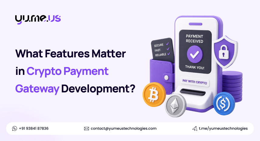 What Features Matter in a Crypto Payment Gateway?