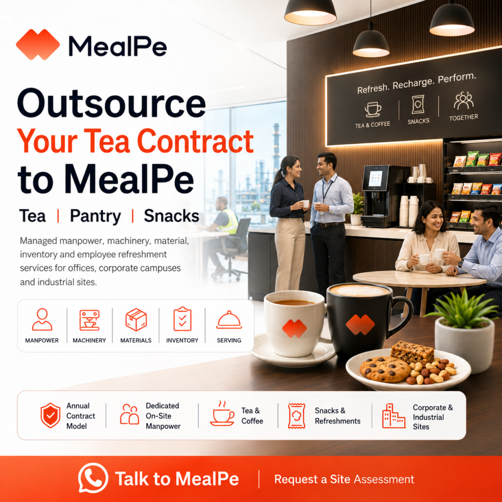 Outsource Your Office, Corporate or Industrial Site ‘Tea Contract’ to MealPe