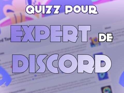 Testez vos connaissances sur Discord