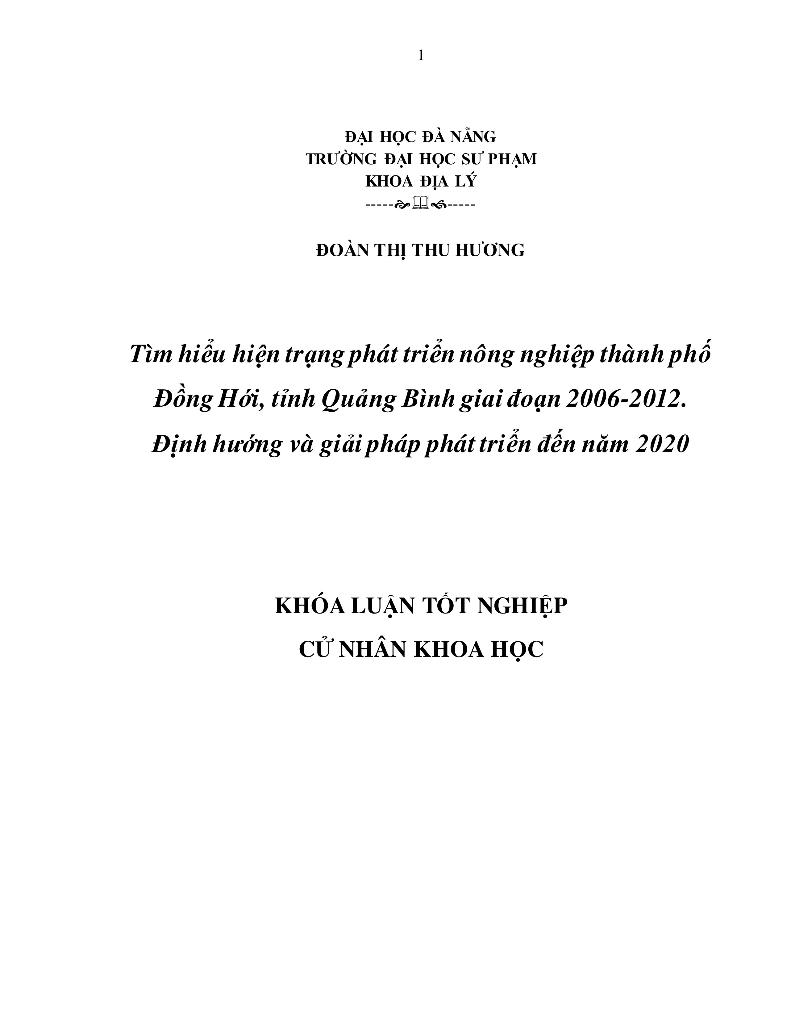 Tìm hiểu hiện trạng phát triển nông nghiệp thành phố đồng hới, tỉnh quảng bình giai đoạn 2006-2012. định hướng và giải pháp phát triển đến năm 2020.