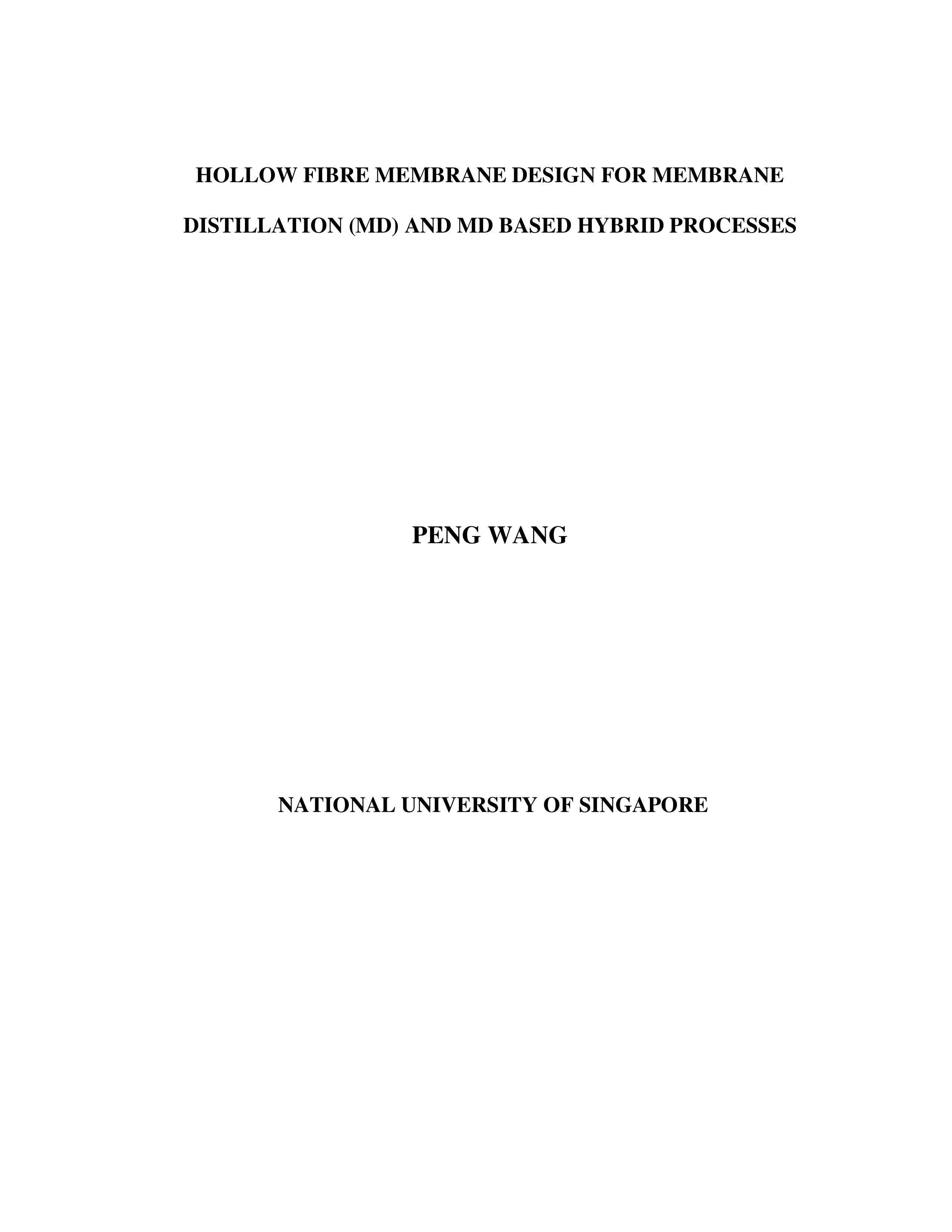 Hollow fiber membrane design for membrane distillation (MD) and MD based hybrid processes