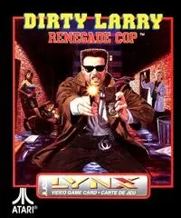 Dirty Larry: Renegade Cop Atari Lynx