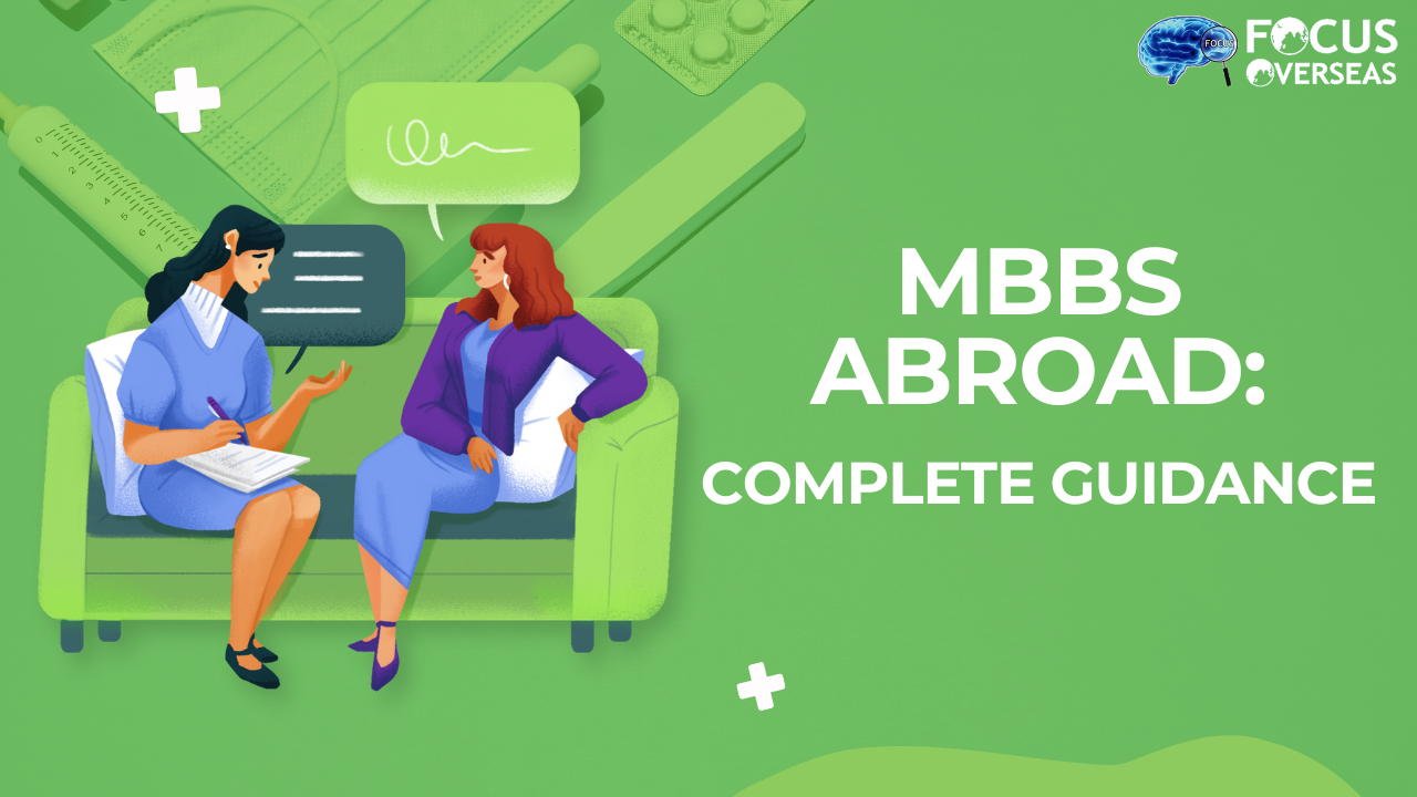 The Ultimate Guide for Parents: MBBS Abroad for Indian Students