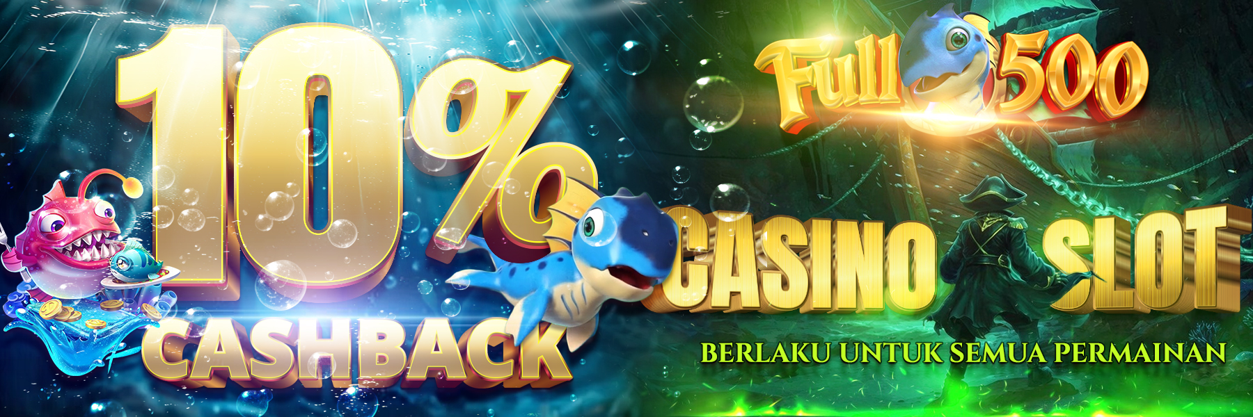 FULL500 - Bonus Cashback Slot Games & Live Casino Terbesar Hingga 10%
