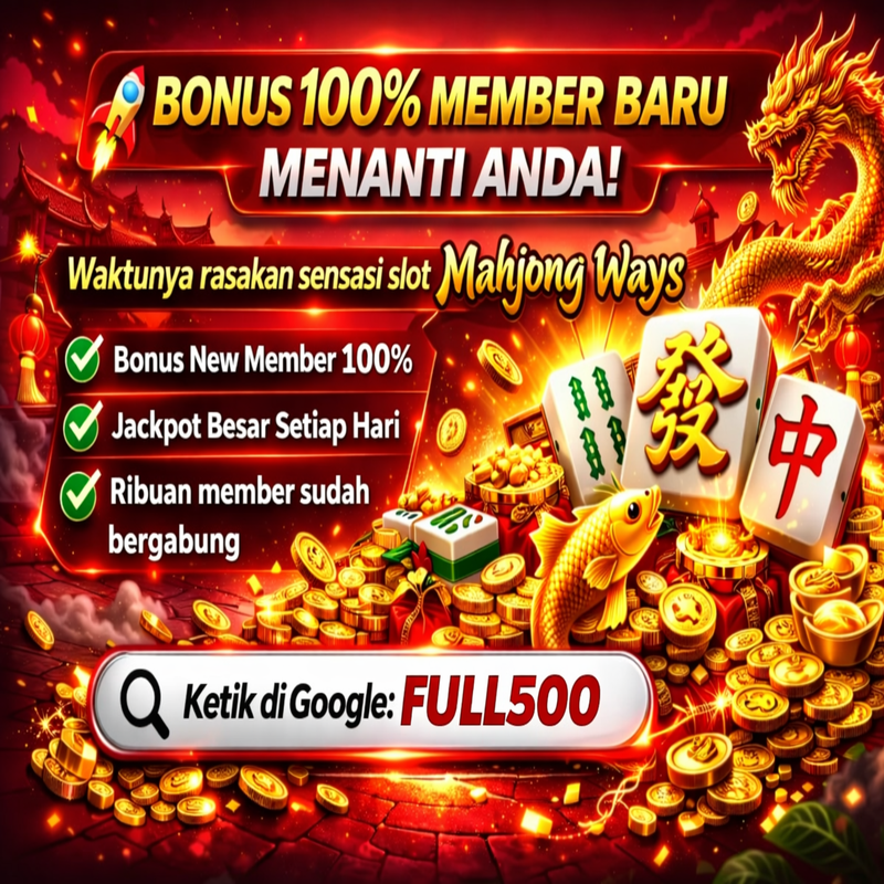 FULL500 : Situs Bonus 100% New Member & Jackpot Setiap Harinya Sangat Menanti Anda