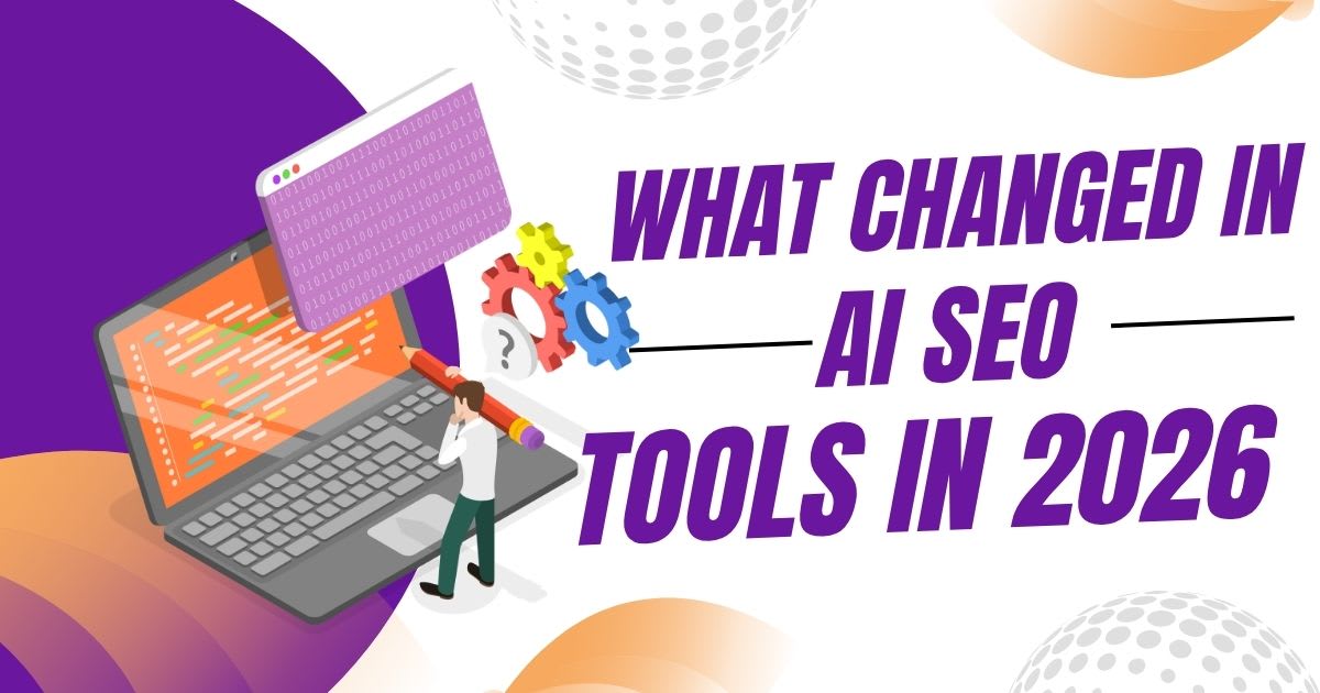 What Changed in AI SEO Tools in 2026