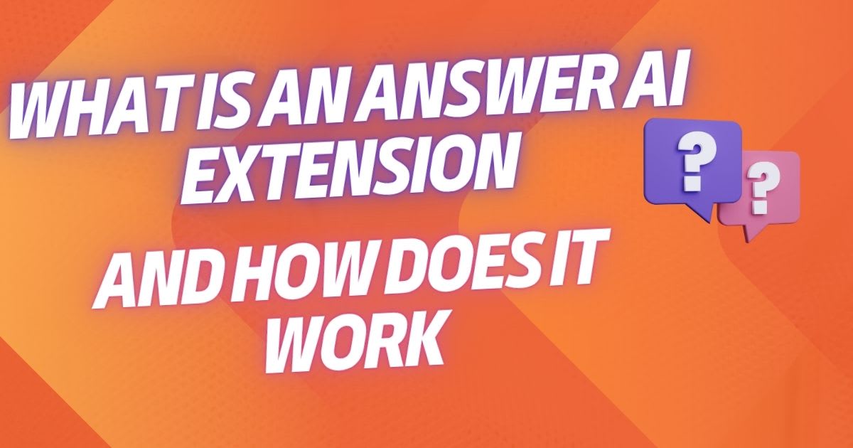 What Is an Answer AI Extension and How Does It Work?