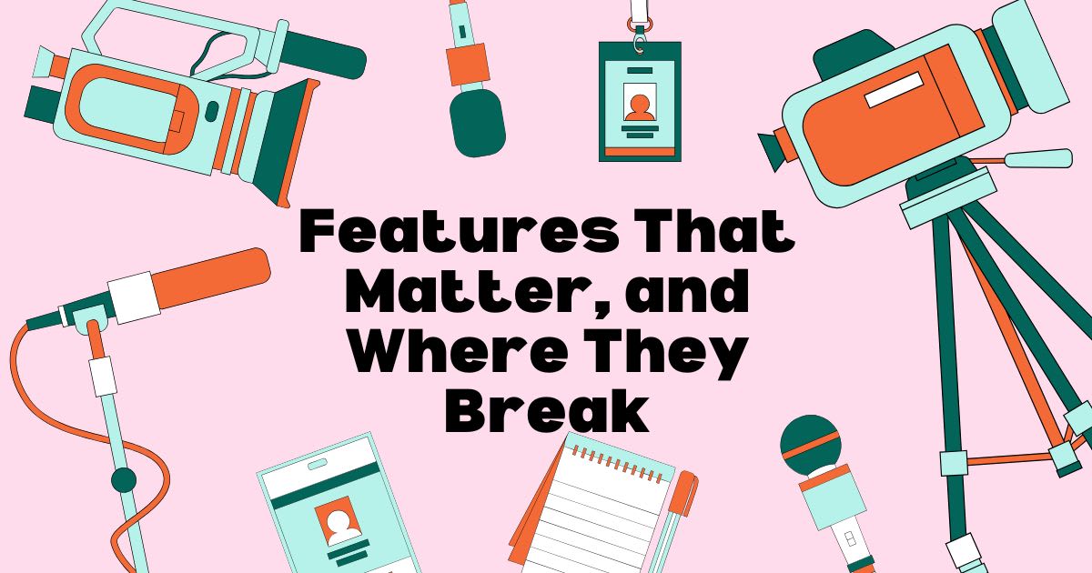 Features That Matter, and Where They Break