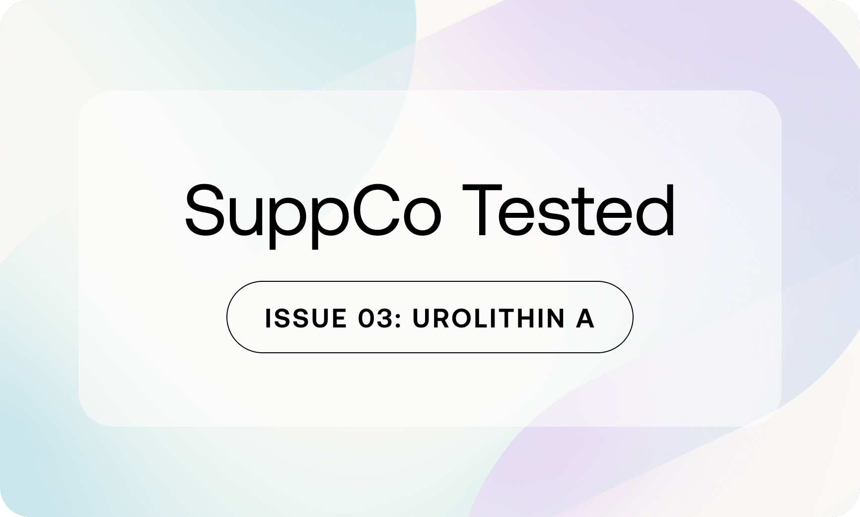 SuppCo_Tested_UrolithinA.png SuppCo_Tested_UrolithinA.png