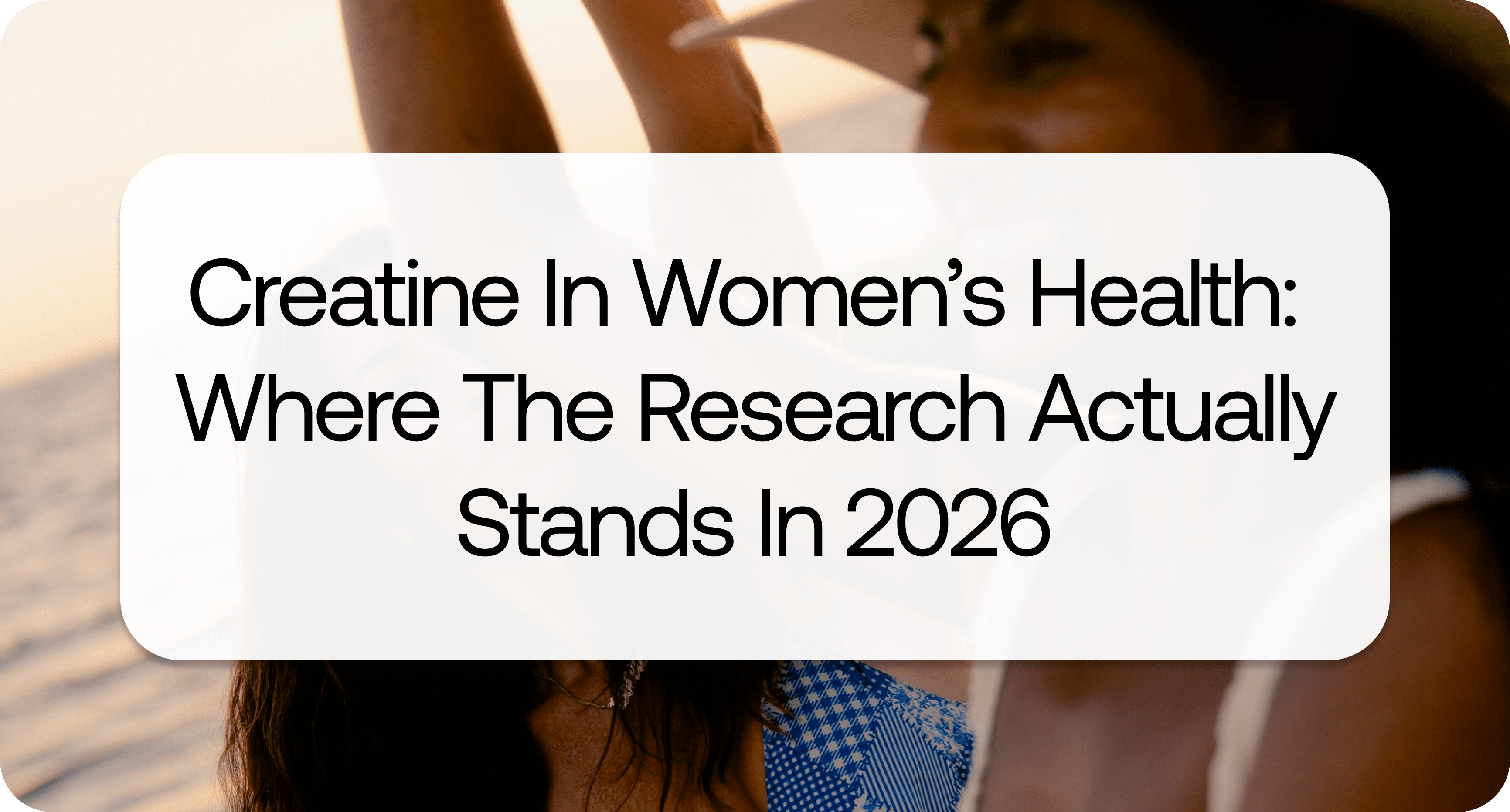 Creatine in Women’s Health.png Creatine in Women’s Health.png
