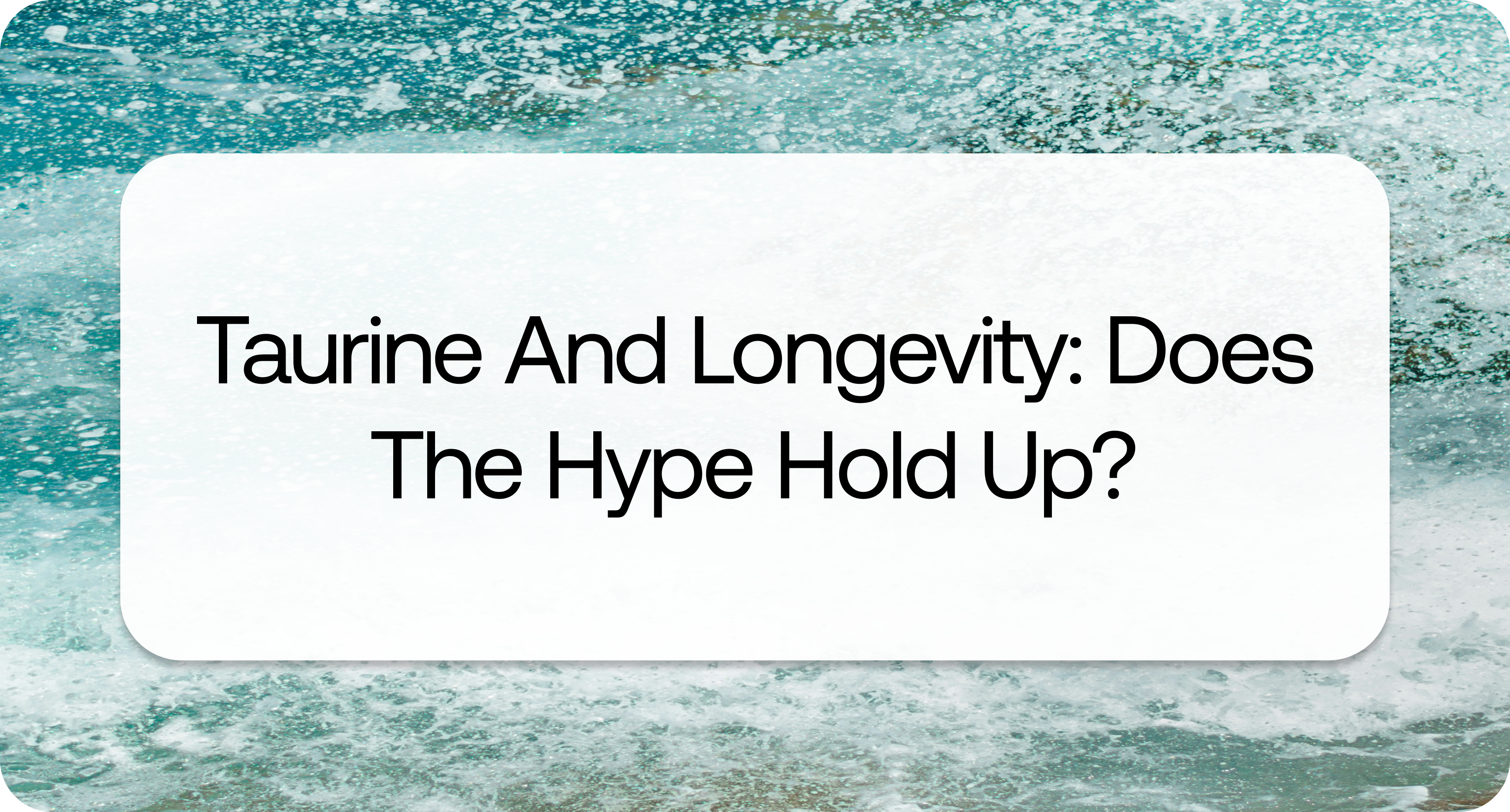 Taurine and Longevity.png Taurine and Longevity.png
