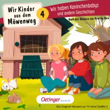 Wir Kinder aus dem Möwenweg 4. Wir haben Kaninchenbabys und andere Geschichten, 9783837366372