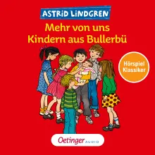 Wir Kinder aus Bullerbü 2. Mehr von uns Kindern aus Bullerbü. Hörspielklassiker, 9783837361605