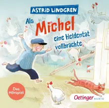 Als Michel eine Heldentat vollbrachte. Das Hörspiel, 9783837393071