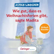 Wie gut, dass es Weihnachtsferien gibt, sagte Madita. Hörbuchklassiker, 9783837361803