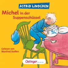 Michel aus Lönneberga 1. Michel in der Suppenschüssel. Hörbuchklassiker, 9783837361629