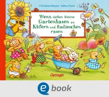 Wenn sieben kleine Gartenhasen zu Käfern und Radieschen rasen, 9783960524502