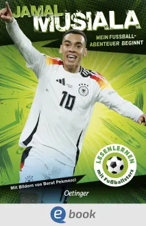 Jamal Musiala. Mein Fußball-Abenteuer beginnt, 9783960525561