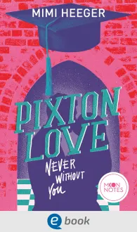 Pixton Love 1. Never Without You, 9783969810323
