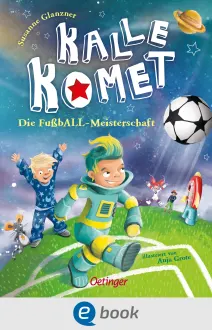 Kalle Komet 3. Die FußbALL-Meisterschaft, 9783960525936