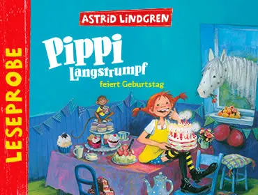 Astrid Lindgren. Pippi Langstrumpf feiert Geburtstag. Leseprobe