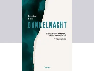 Unterrichtsmaterial zu "Dunkelnacht" von Kirsten Boie