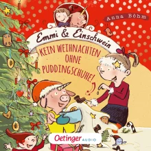Emmi &amp; Einschwein 4. Kein Weihnachten ohne Puddingschuhe!