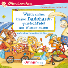 Wenn sieben kleine Badehasen quietschfidel ans Wasser rasen und andere Hasen-Geschichten