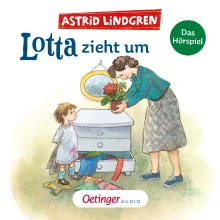 Lotta zieht um. Das Hörspiel