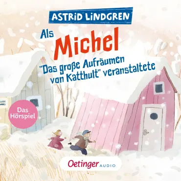 Als Michel "Das große Aufräumen von Katthult" veranstaltete. Das Hörspiel, 9783837393002