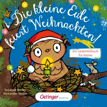 Die kleine Eule feiert Weihnachten. Ein Liederhörbuch für Kleine, 9783837366006