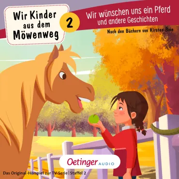 Wir Kinder aus dem Möwenweg 2. Wir wünschen uns ein Pferd und andere Geschichten, 9783837366228