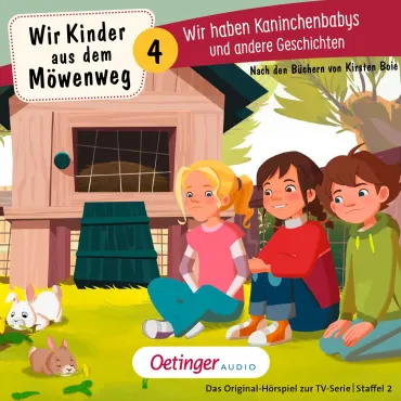 Wir Kinder aus dem Möwenweg 4. Wir haben Kaninchenbabys und andere Geschichten, 9783837366372
