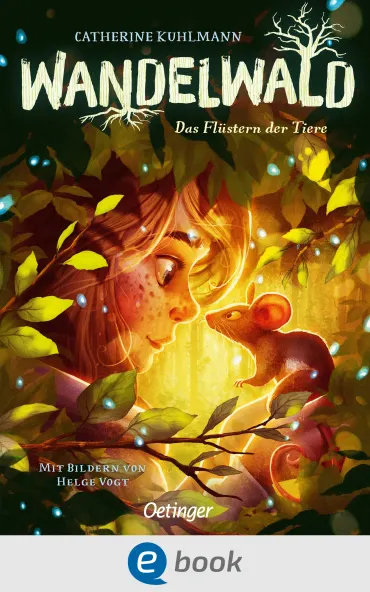 Wandelwald 1. Das Flüstern der Tiere, 9783960526384
