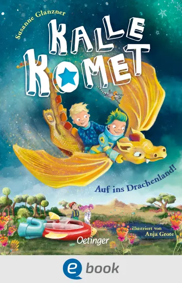 Kalle Komet 2. Auf ins Drachenland!, 9783960525929