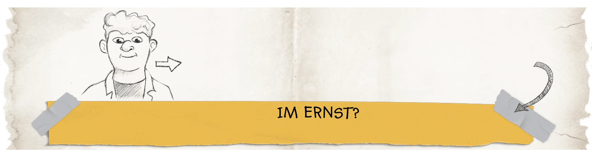 Im Ernst? Im Ernst?