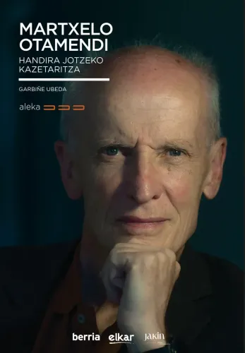 Liburu azala: Martxelo Otamendi. Handira joateko kazetaritza.
