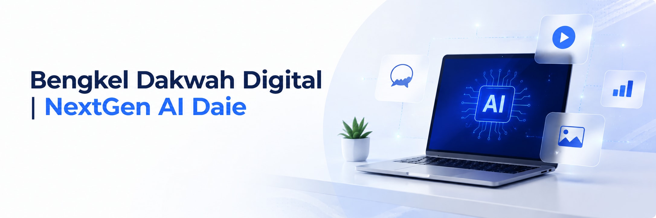Bengkel Dakwah Digital - NextGen A.I. Daie