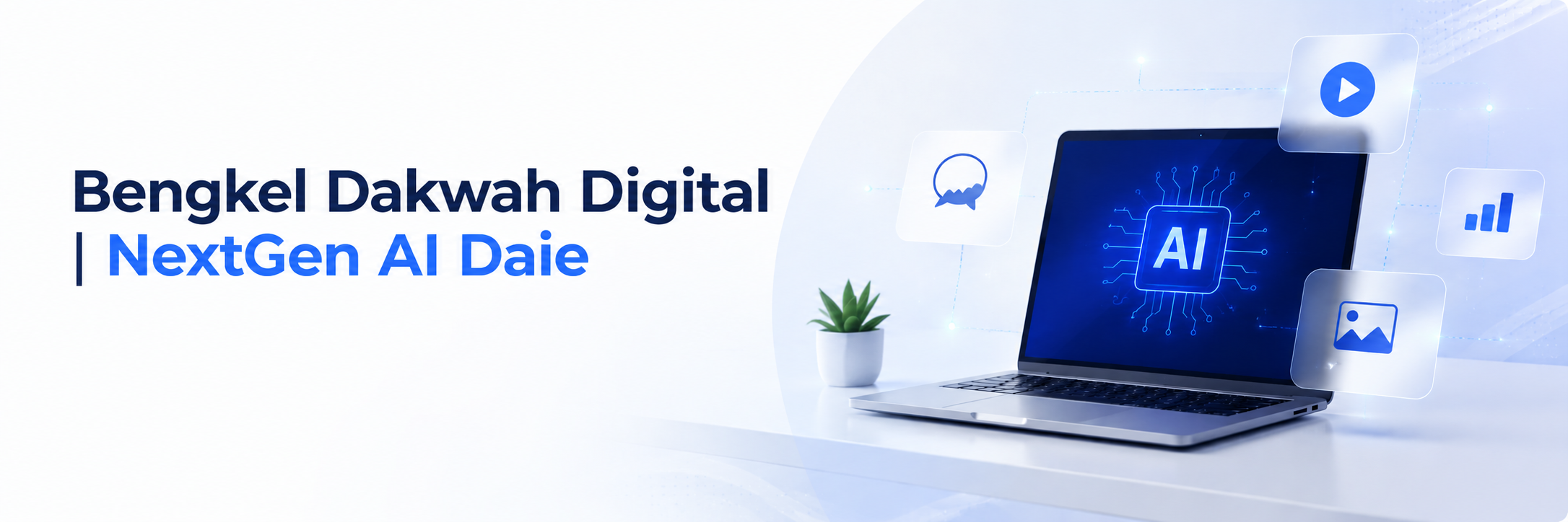 Bengkel Dakwah Digital - NextGen A.I. Daie