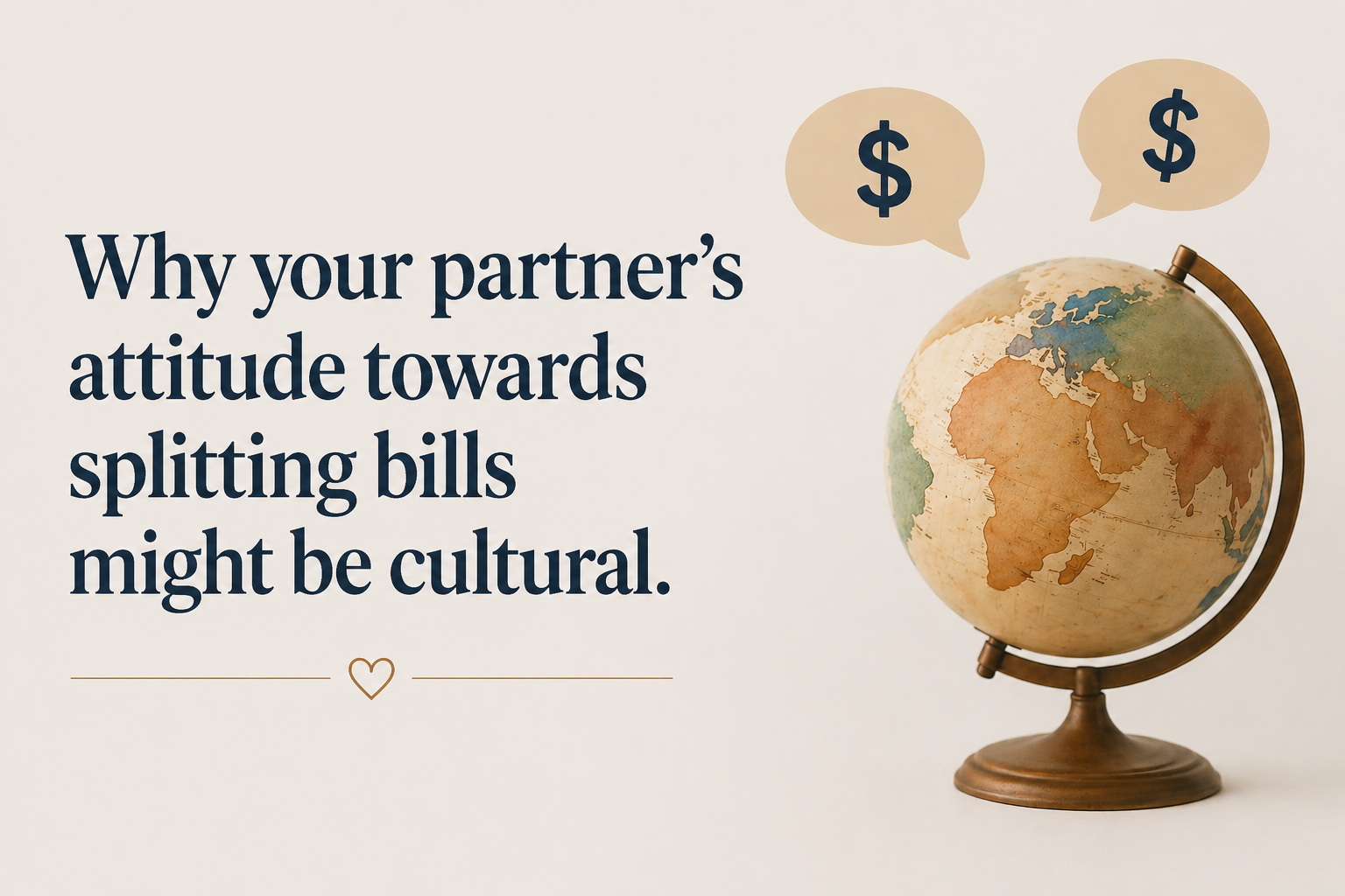 Cross-Cultural Couples & Money: Why Your Partner's Attitude Toward Splitting Bills Might Be Cultural (Not Personal)