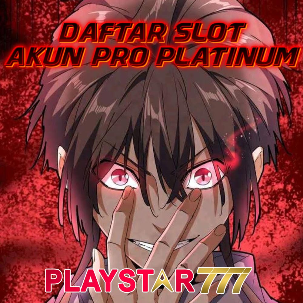 PLAYSTAR777 : Situs Daftar Slot Akun Pro Server Platinum Mudah Menang