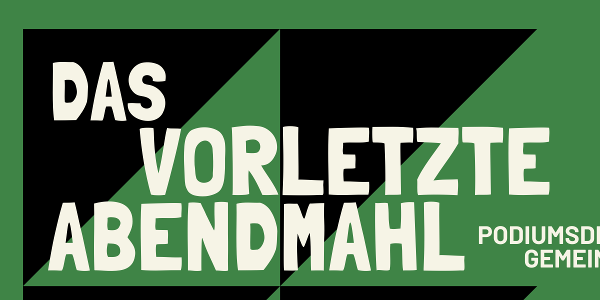 Das vorletzte Abendmahl