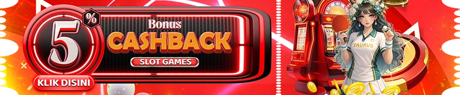 BONUS CASHBACK 5% [ SLOT ]