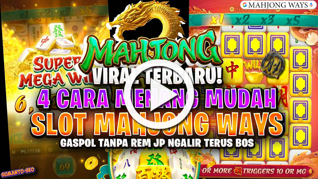 Jarang Diketahui! Ini 4 Cara Pemain Pro Biar Gampang Menang di Mahjong Ways