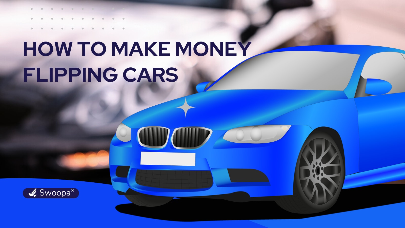 how to make money flipping cars