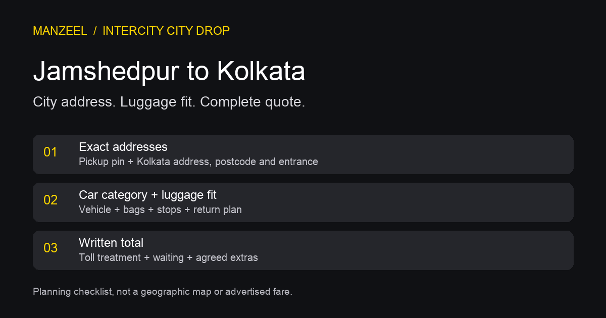 Jamshedpur to Kolkata city cab checklist: exact address, luggage fit and complete written quote